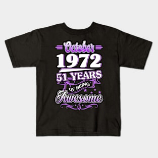 October 1972 51 Years Of Being Awesome 51st Birthday Gift Kids T-Shirt